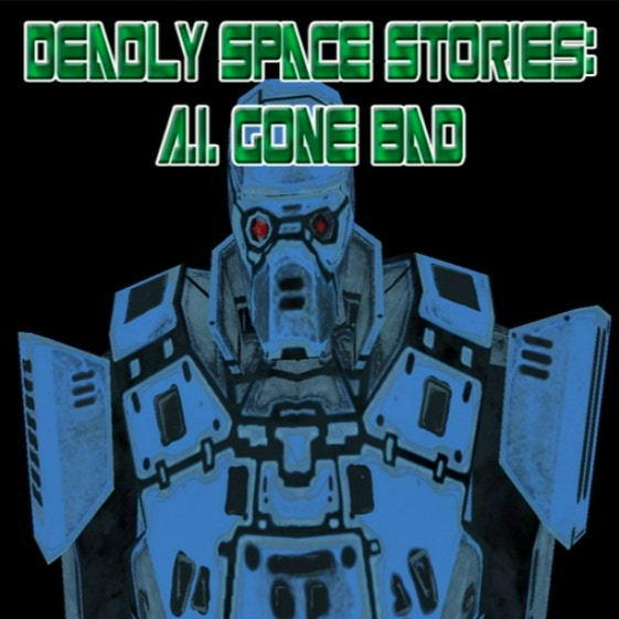 Deadly Space Stories A.I. Gone Bad