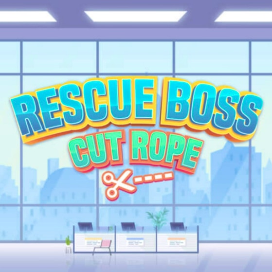 Rescue Boss Cut Rope