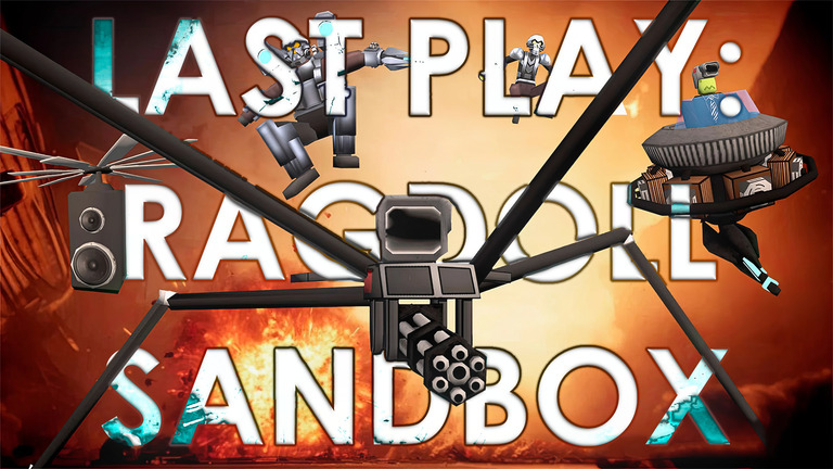 Last Play: Ragdoll Sandbox