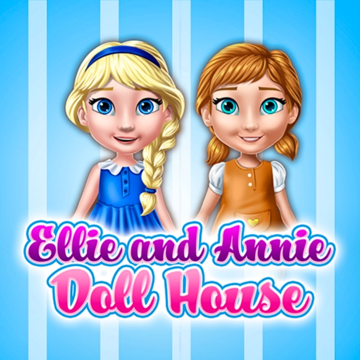 Ellie and Annie Doll House