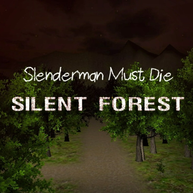 Slenderman Must Die: Silent Forest