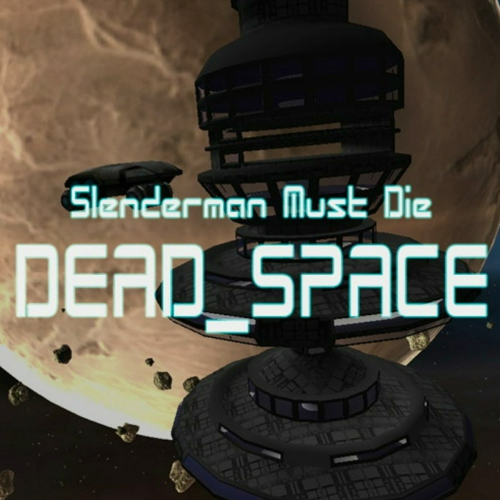 Slenderman Must Die: Dead Space
